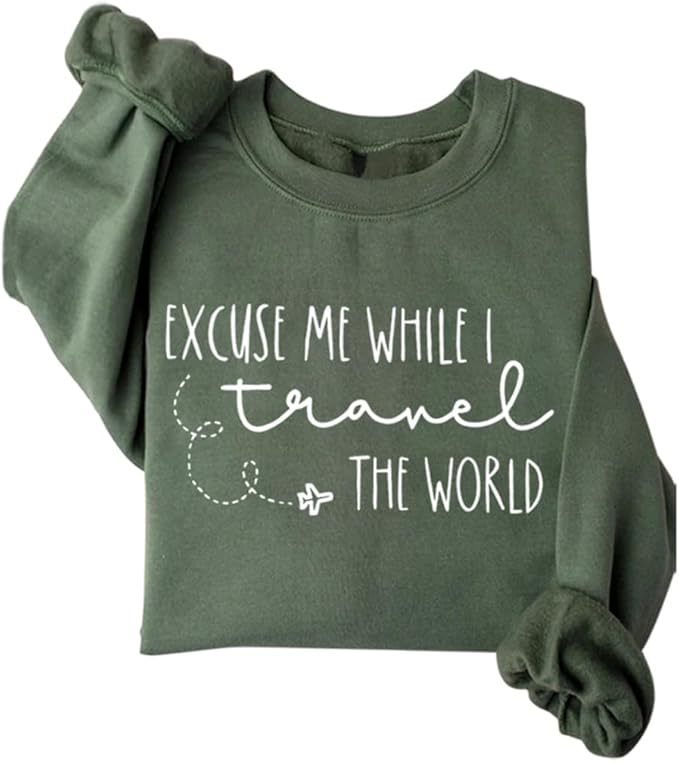 Excuse Me While I Travel the World Sweatshirt