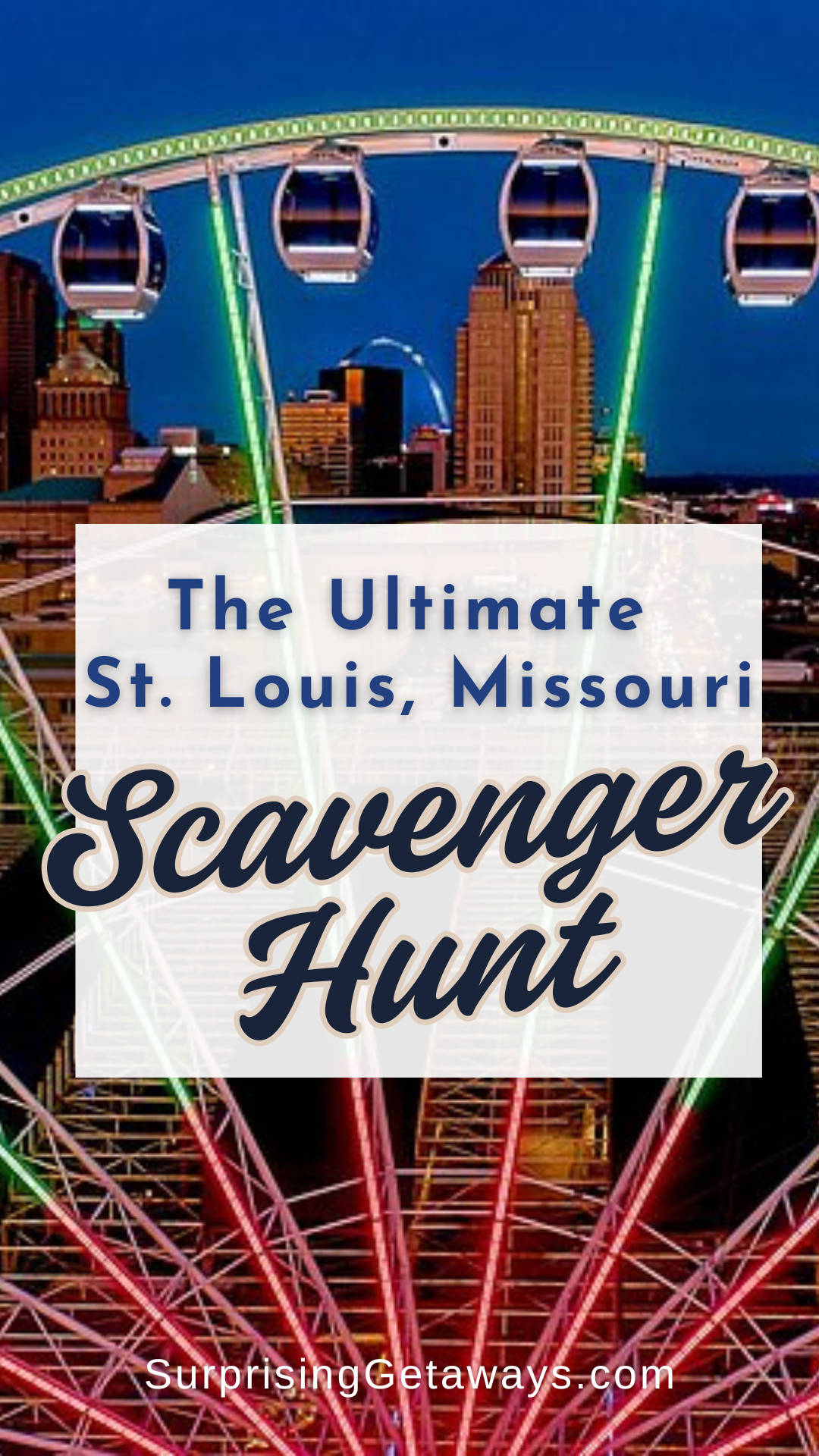 The Ultimate St. Louis Missouri Scavenger Hunt