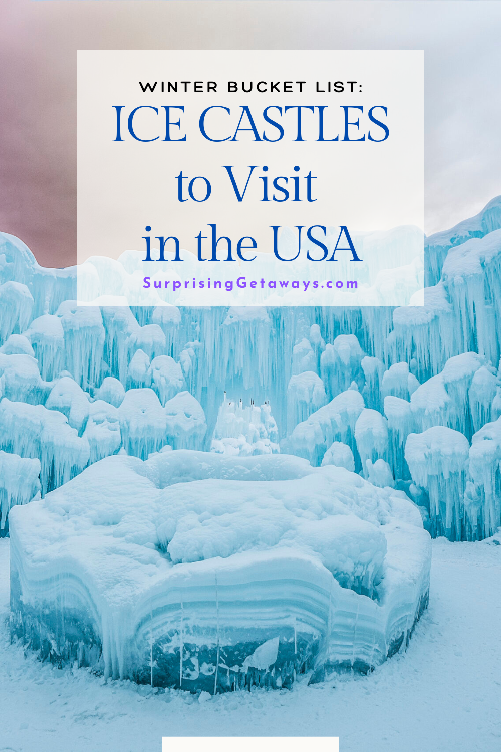 The Best Ice Castles to Visit in the USA
